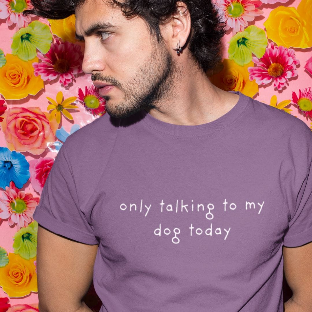 T-Shirt Only Talking to My Dog Relaxed Design Premium Unisex T-Shirt ReallyintoDogs