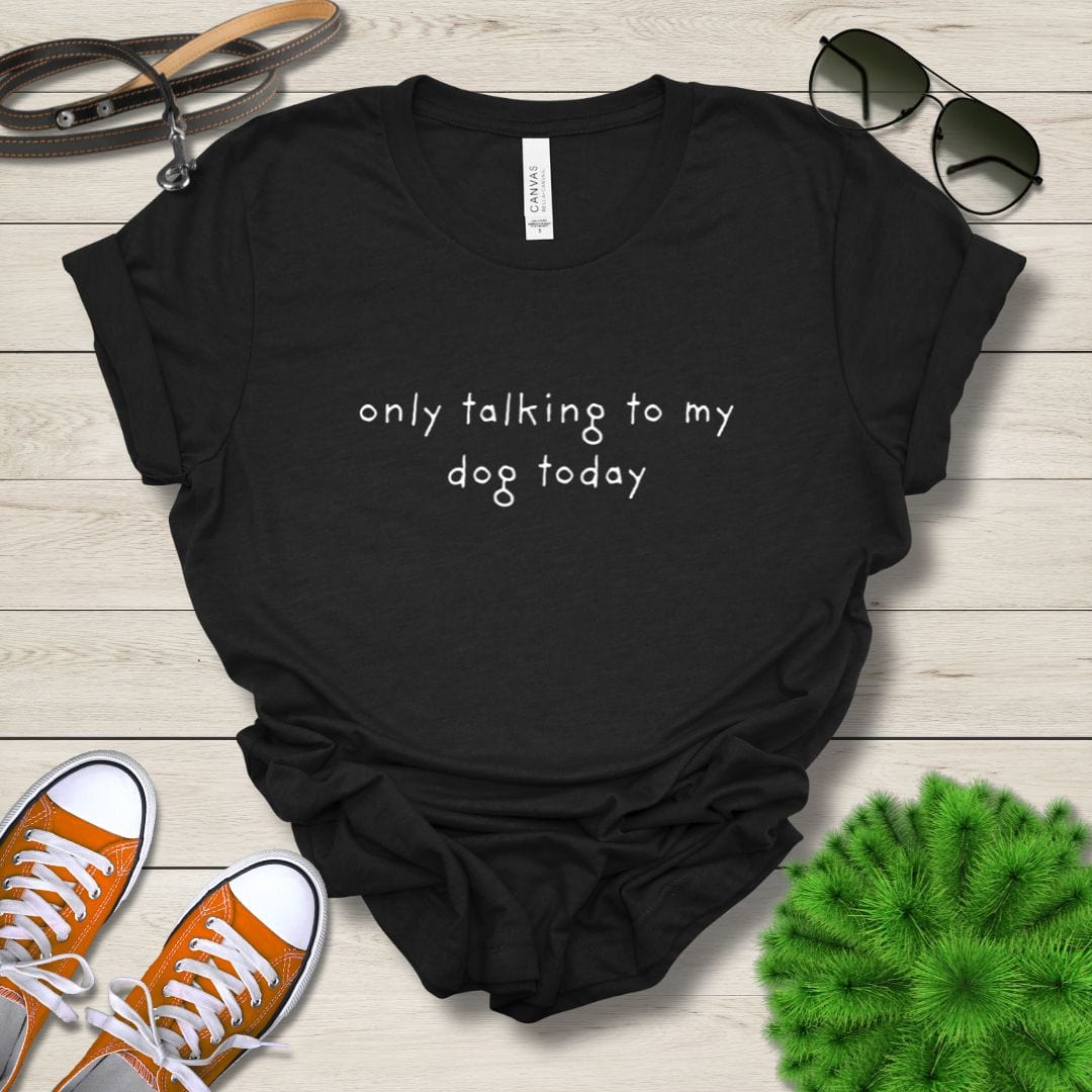 T-Shirt Black Heather / S Only Talking to My Dog Relaxed Design Premium Unisex Tee - Fun Casual Wear for Dog Lovers --reallyintothat