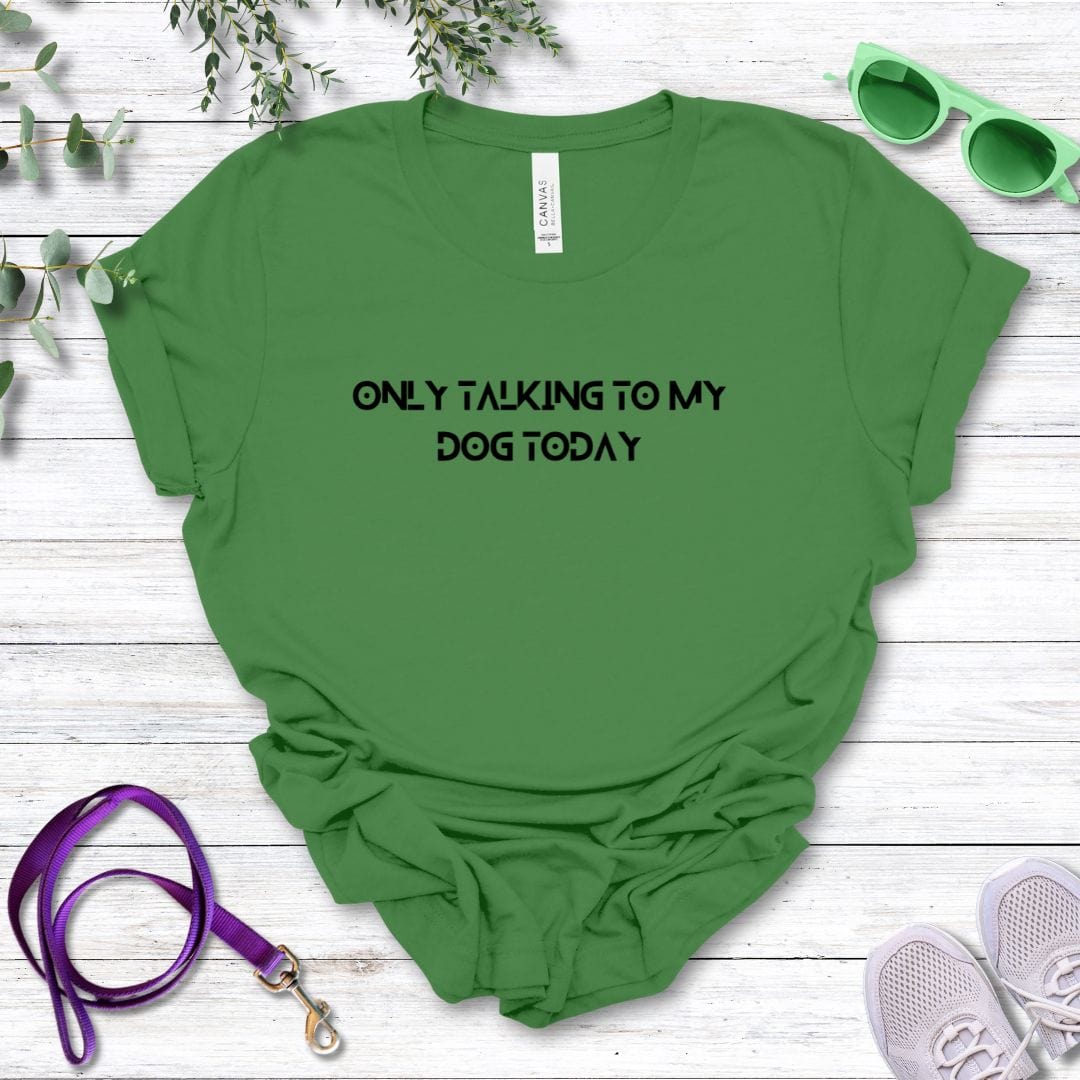 T-Shirt Leaf / S Only Talking to My Dog Tech Design Premium Unisex Tee - Fun Casual Wear for Dog Lovers --reallyintothat