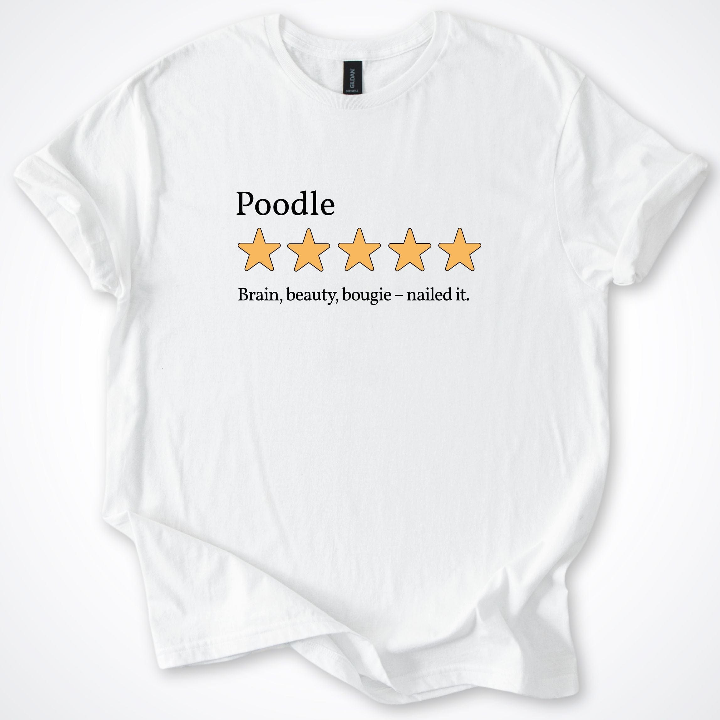 T-Shirt White / S Poodle Five Star Review T-Shirt ReallyintoDogs