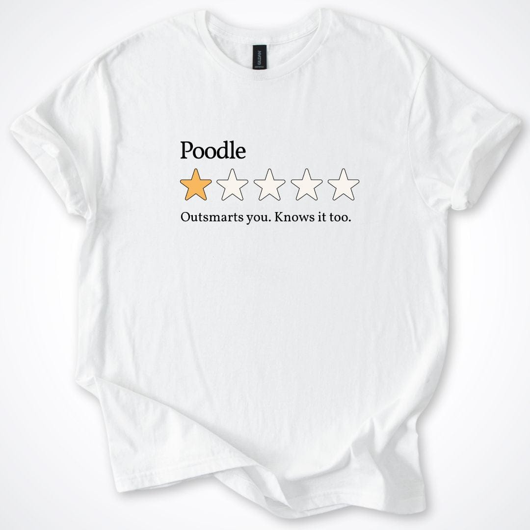 T-Shirt White / S Poodle One Star Review T-Shirt ReallyintoDogs