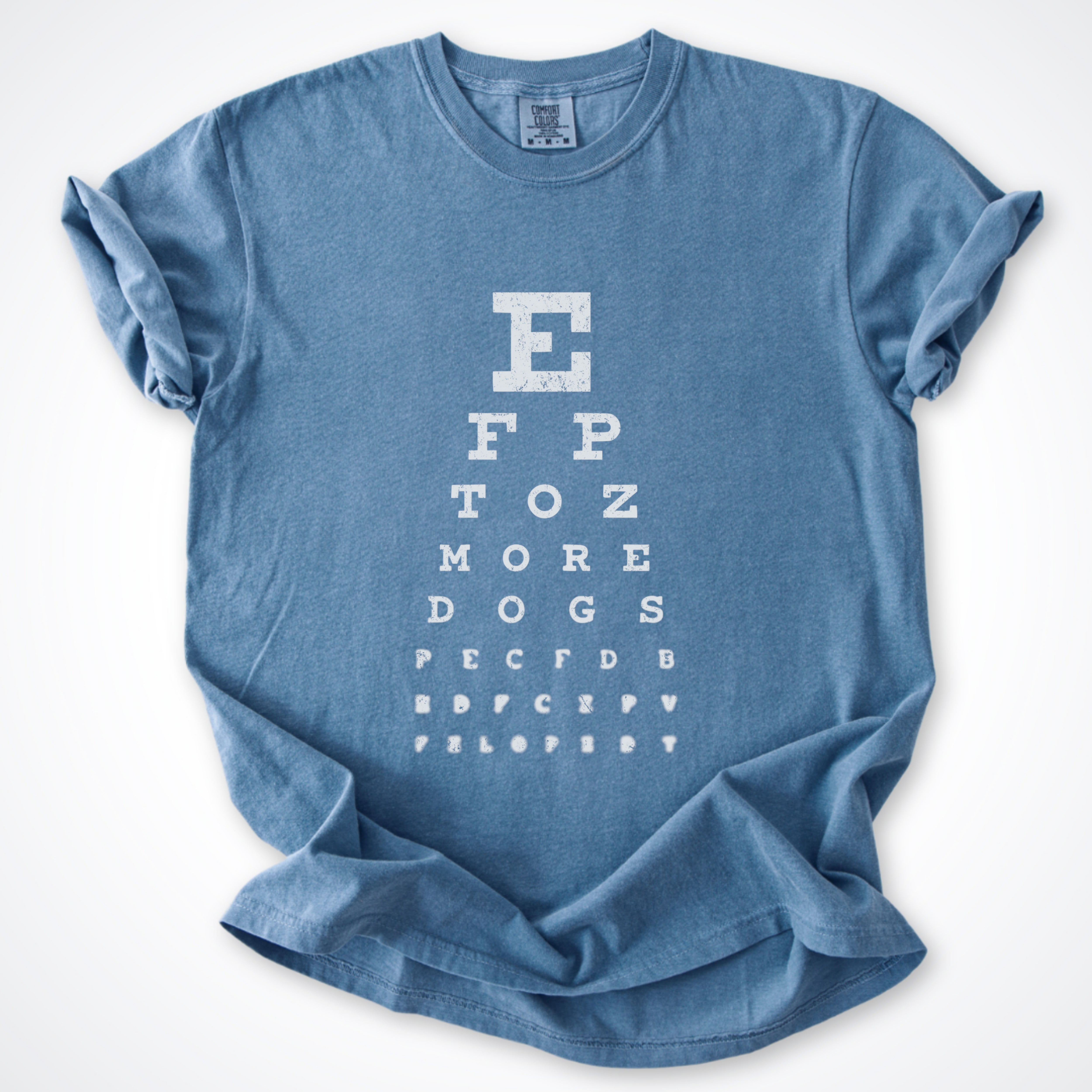 More Dogs Eye Test Premium T-Shirt
