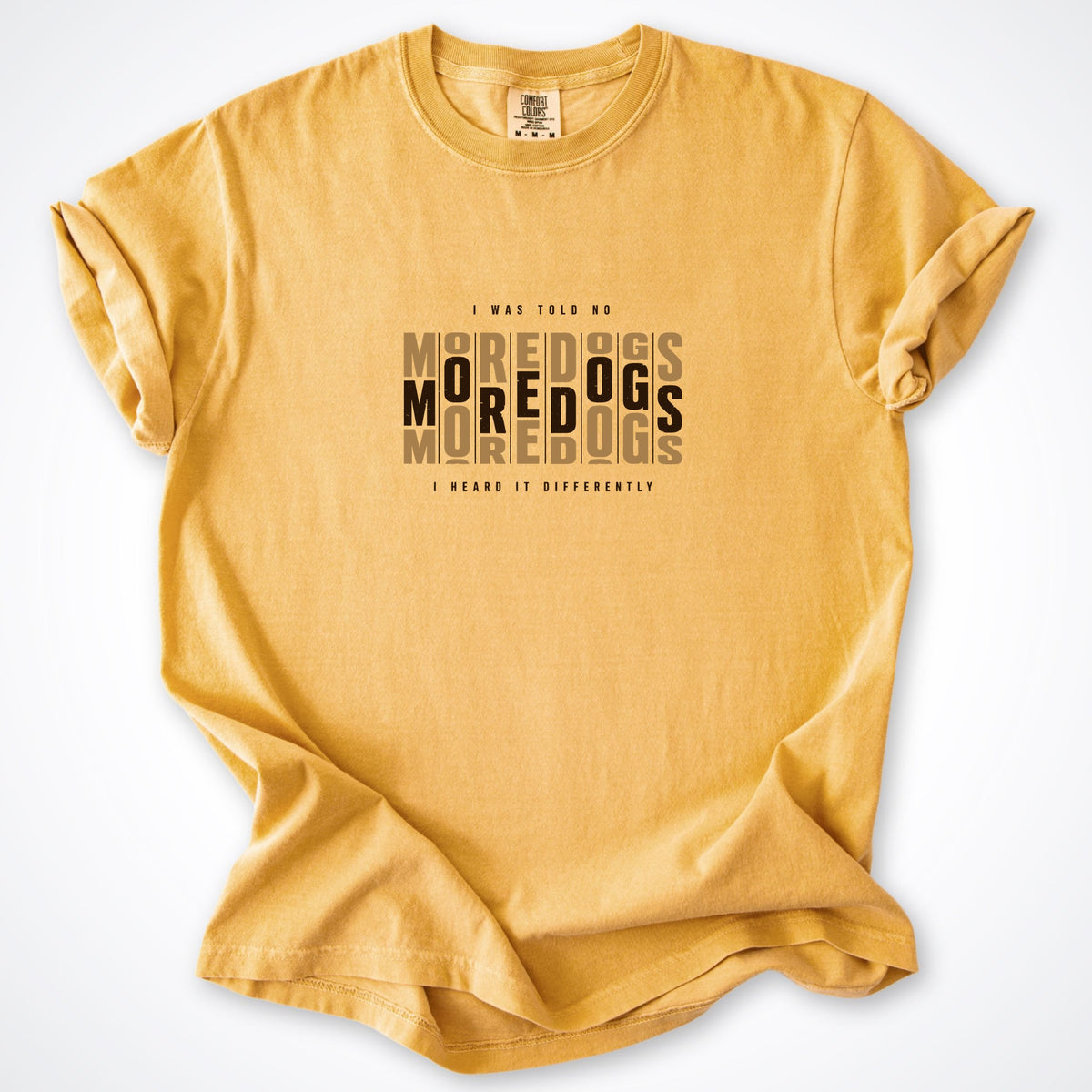 I Was Told No More Dogs Premium T-Shirt