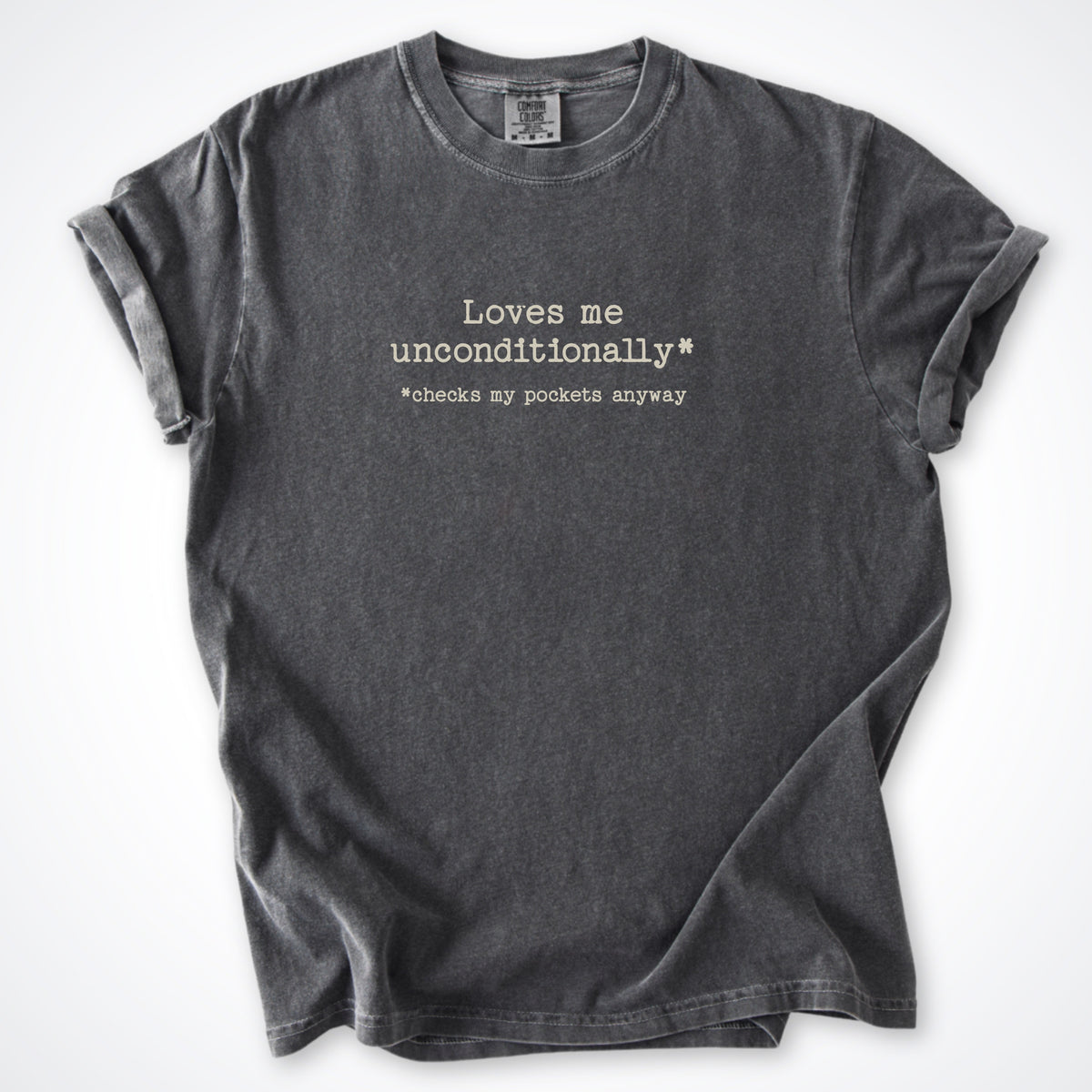 Loves Me Unconditionally* Premium T-Shirt