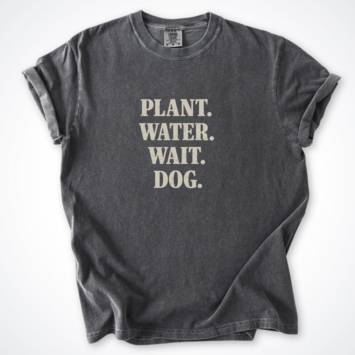 Plant. Water. Wait. Dog. Premium T-Shirt