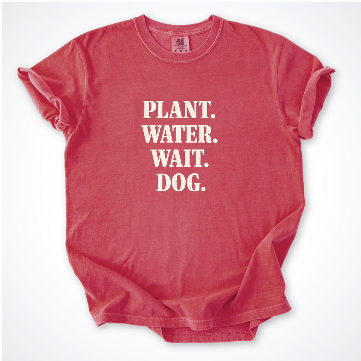 Plant. Water. Wait. Dog. Premium T-Shirt