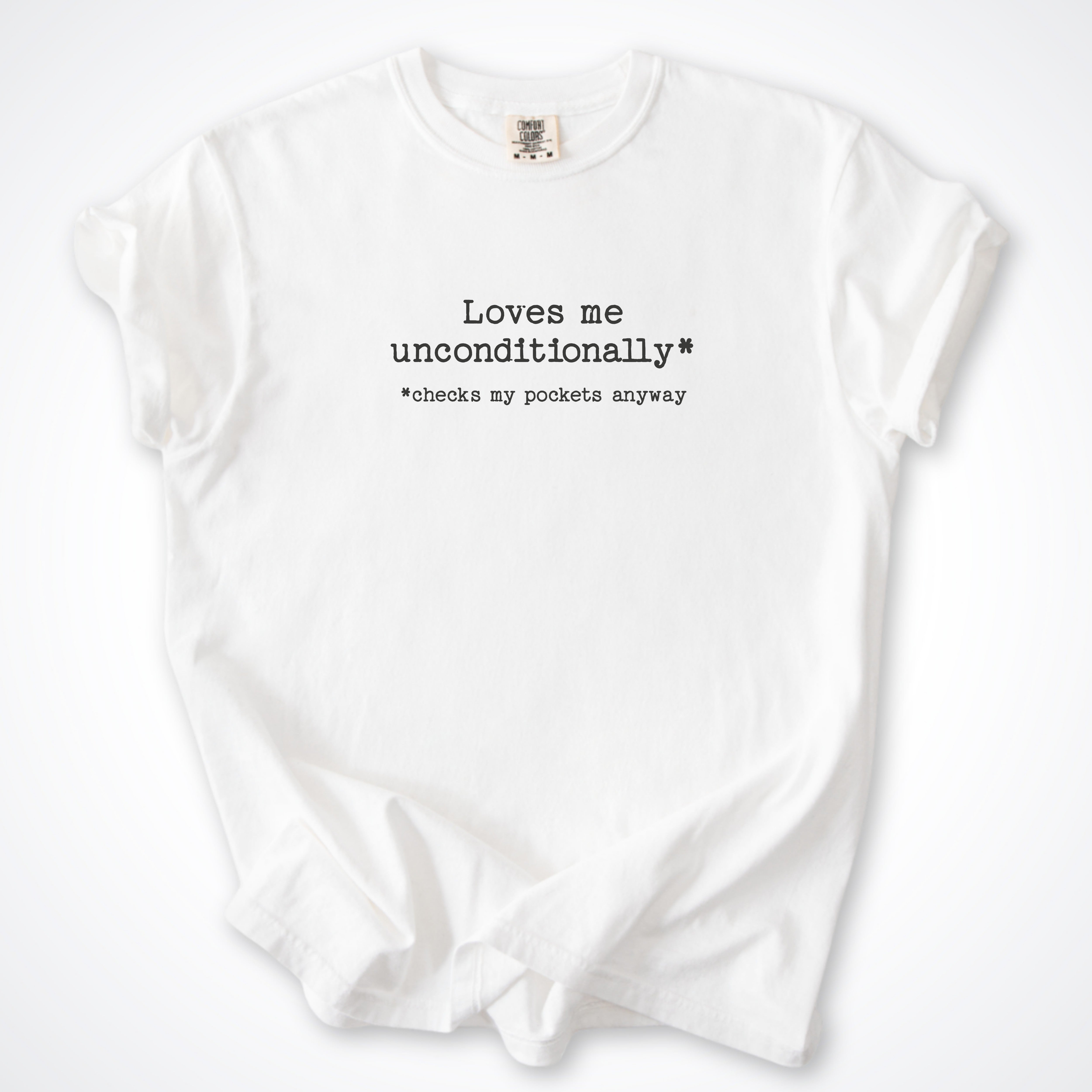 Loves Me Unconditionally* Premium T-Shirt