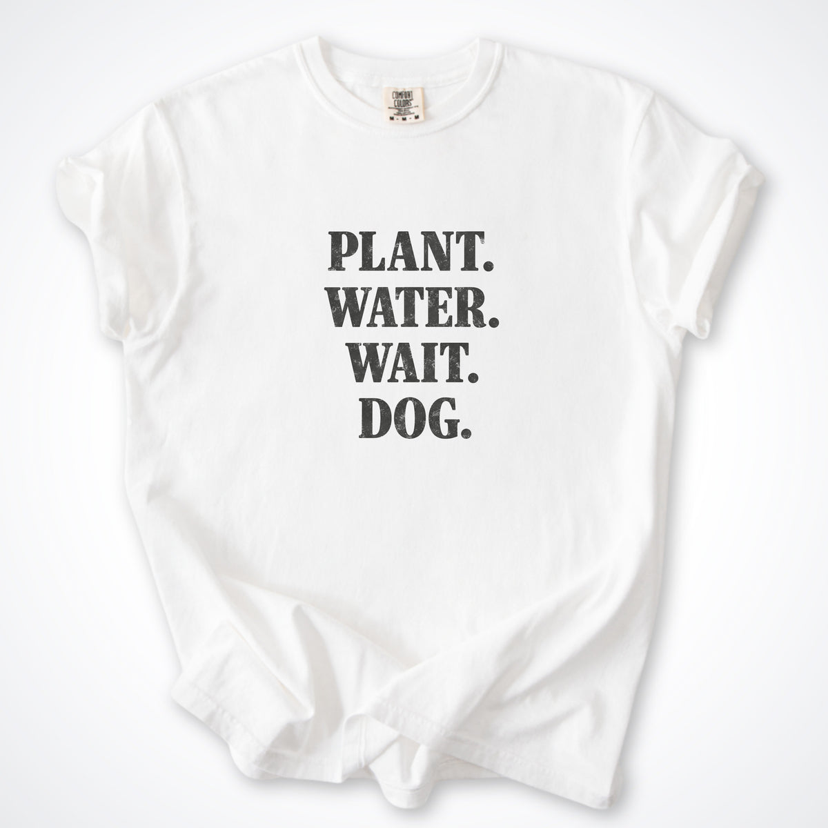 Plant. Water. Wait. Dog. Premium T-Shirt