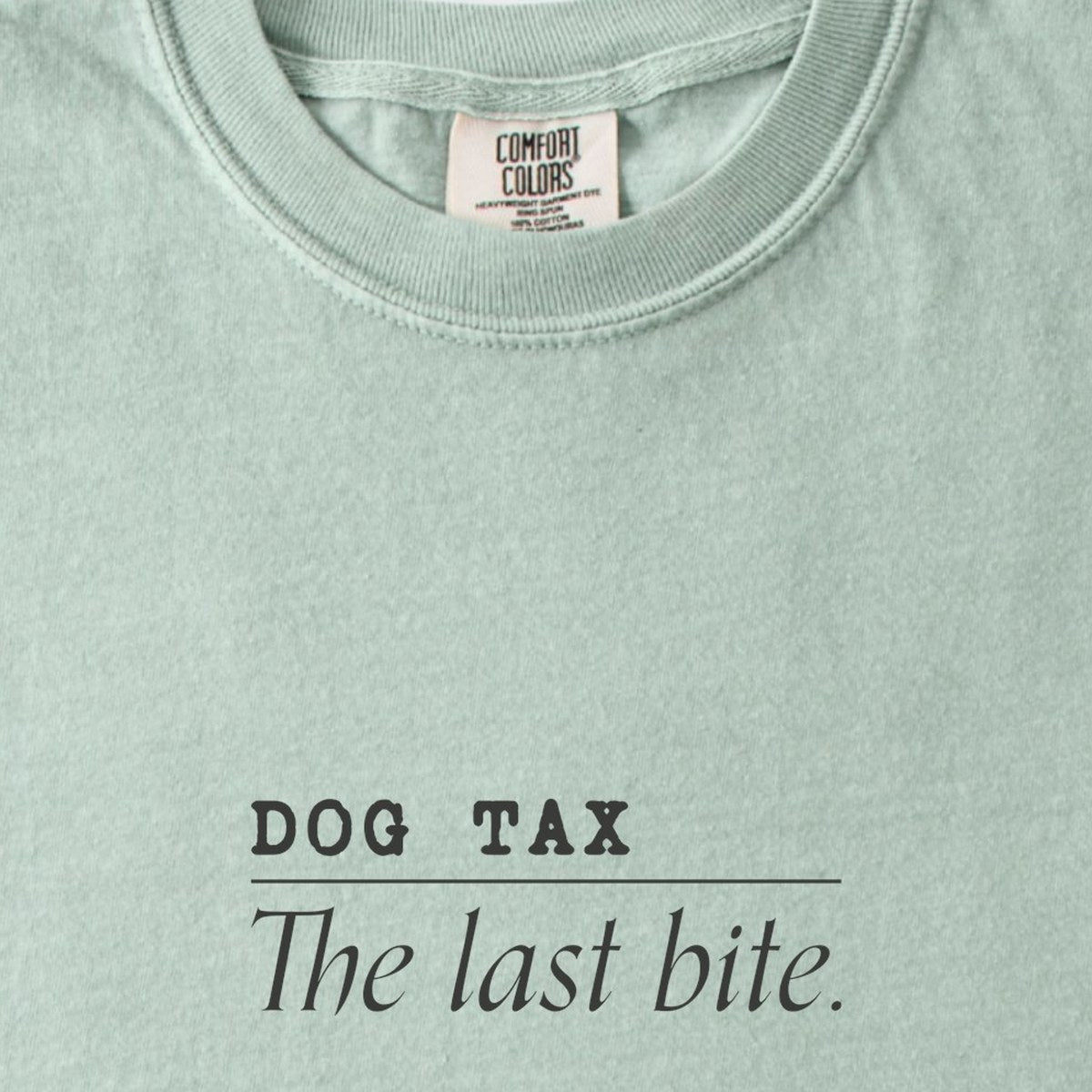 Dog Tax: The Last Bite Premium T-Shirt