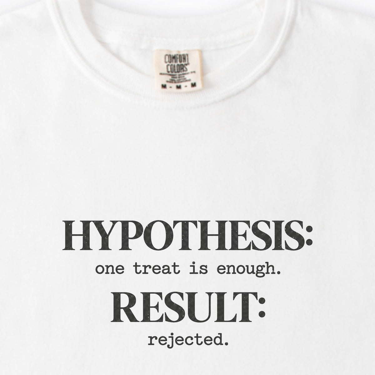 Hypothesis: One Treat Is Enough Premium T-Shirt