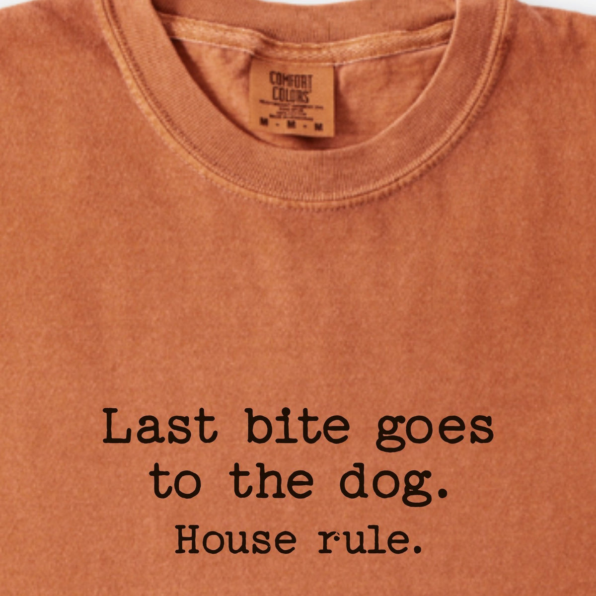 Last Bite Goes To The Dog. House Rule. Premium T-Shirt