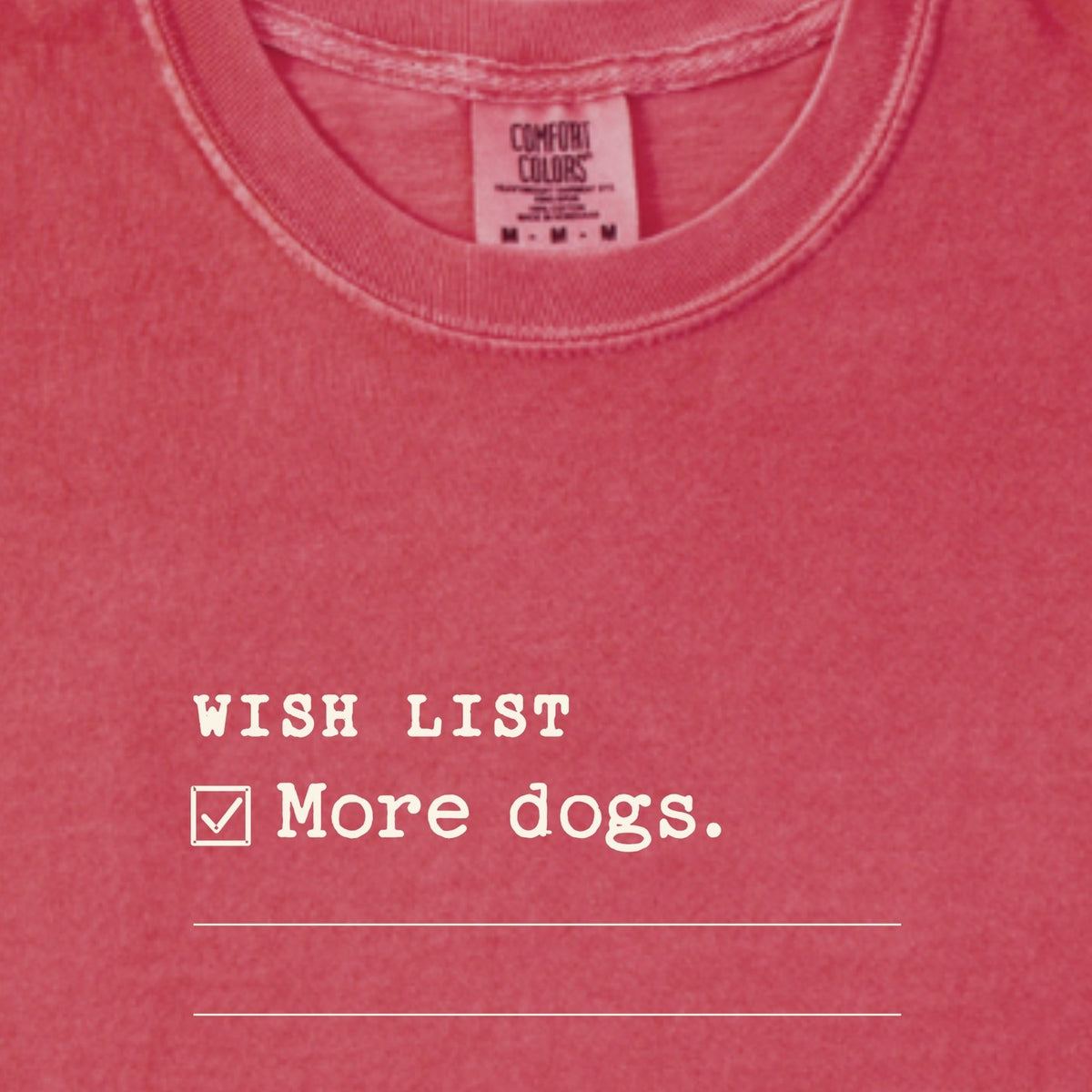 Wish List: More Dogs Premium T-Shirt