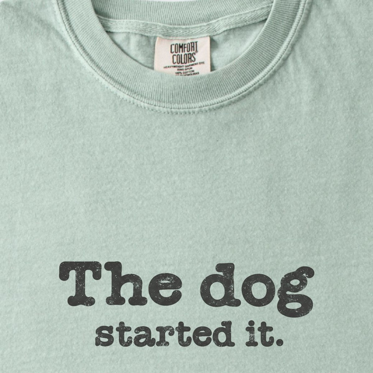 The Dog Started It Premium T-Shirt