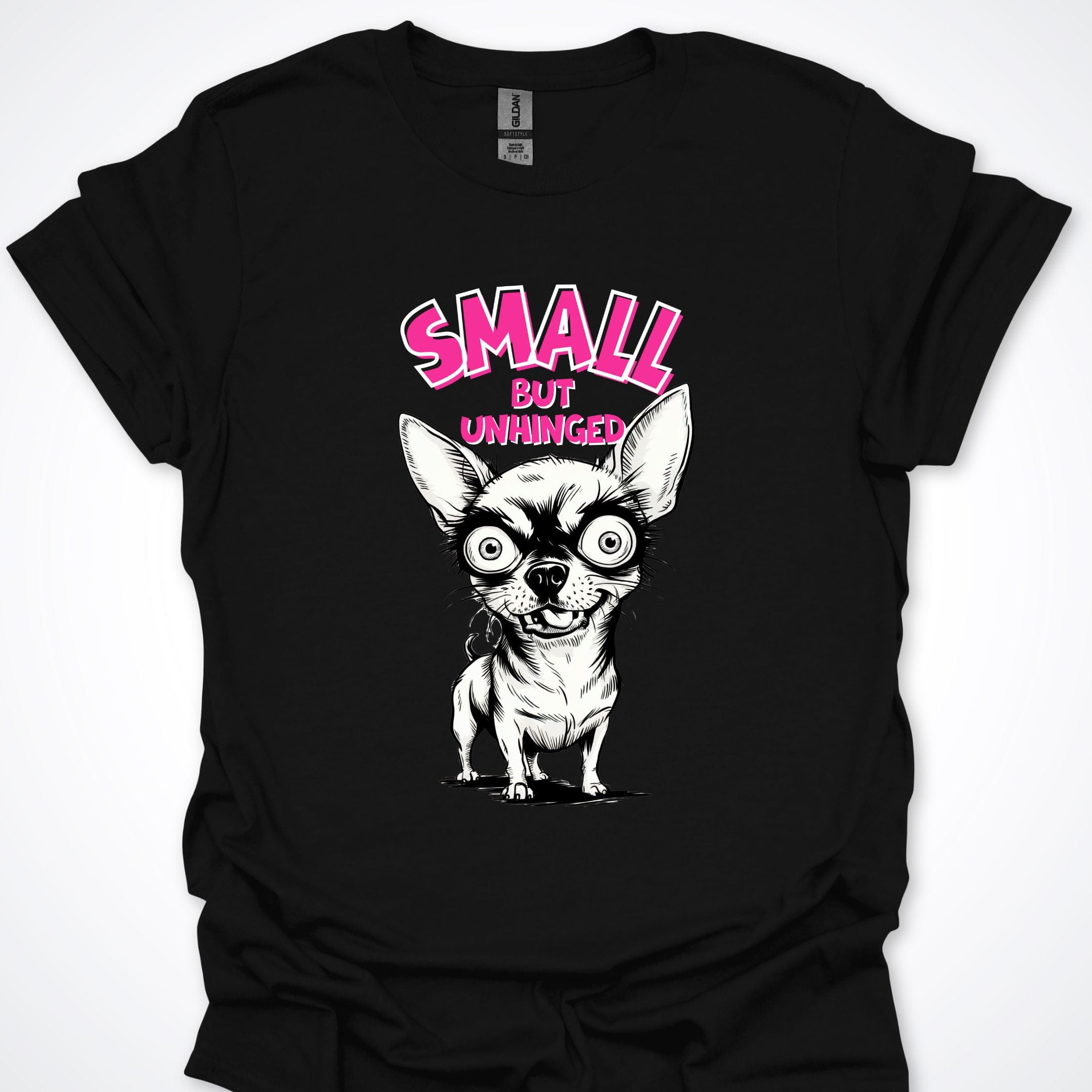 T-Shirt Black / S Small But Unhinged Chihuahua Premium Unisex T-Shirt ReallyintoDogs