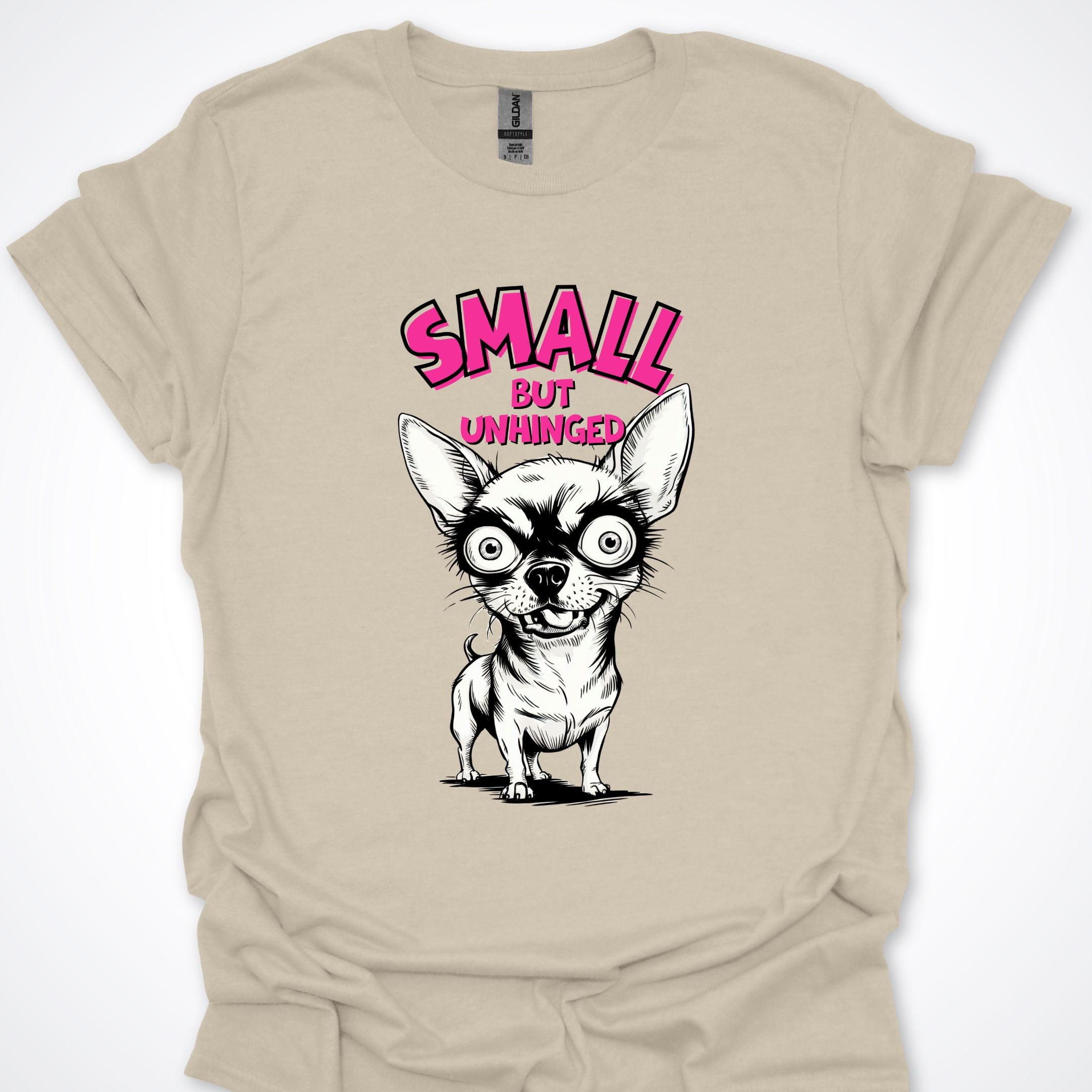 T-Shirt Natural / S Small But Unhinged Chihuahua Premium Unisex T-Shirt ReallyintoDogs