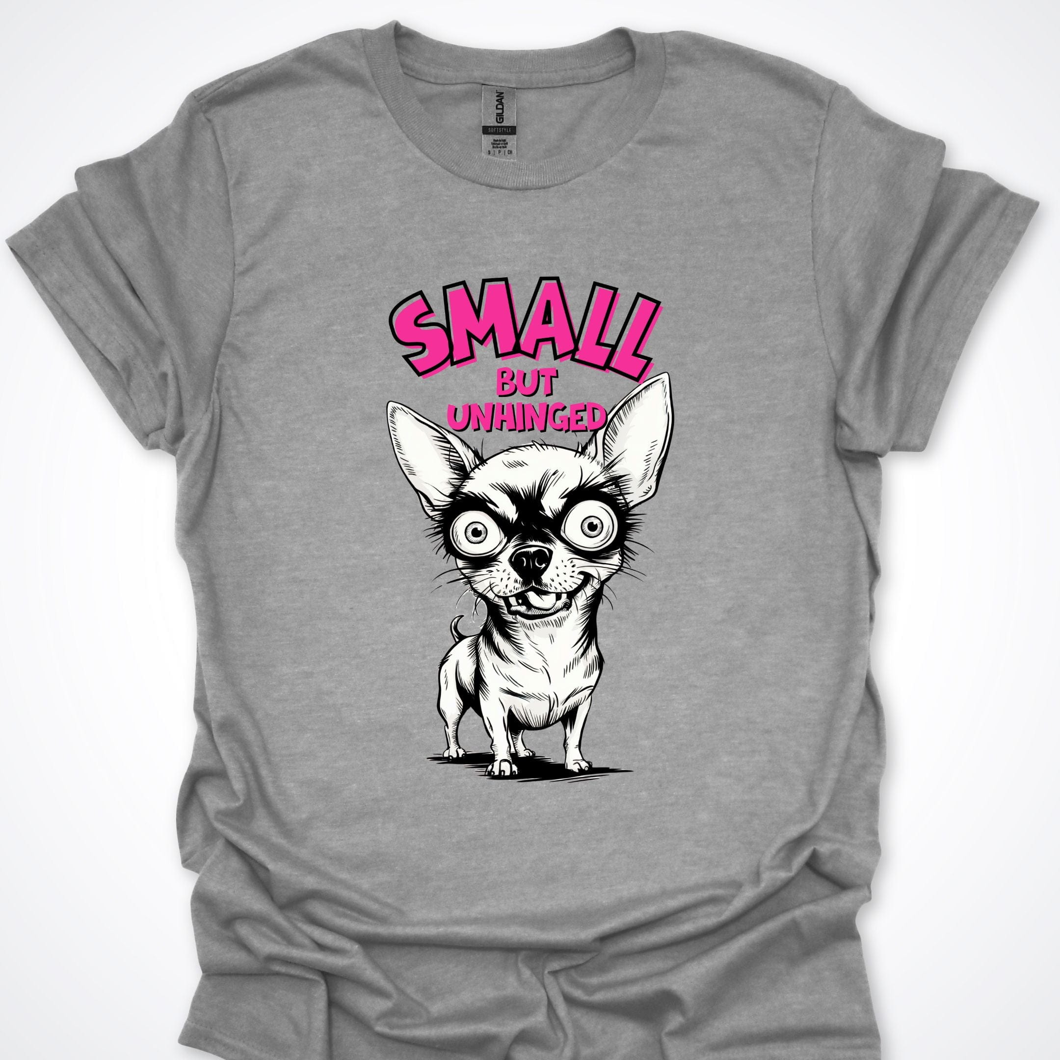 T-Shirt Sport Grey / S Small But Unhinged Chihuahua Premium Unisex T-Shirt ReallyintoDogs