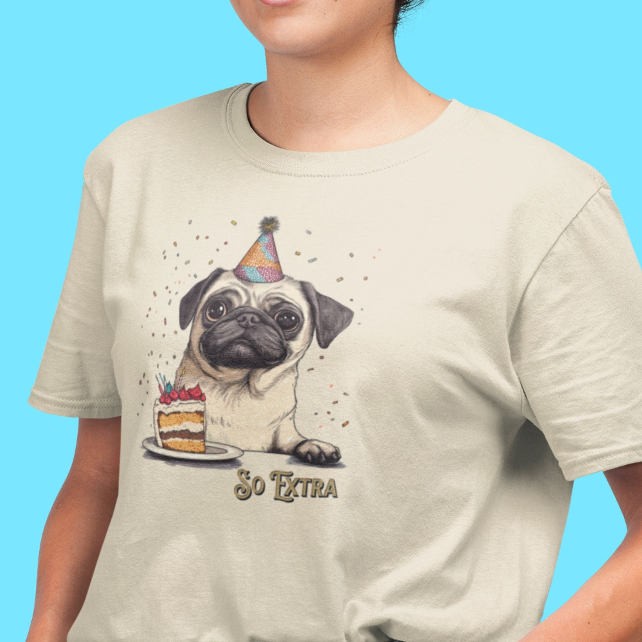 T-Shirt So Extra Birthday Pug Premium Unisex T-Shirt ReallyintoDogs