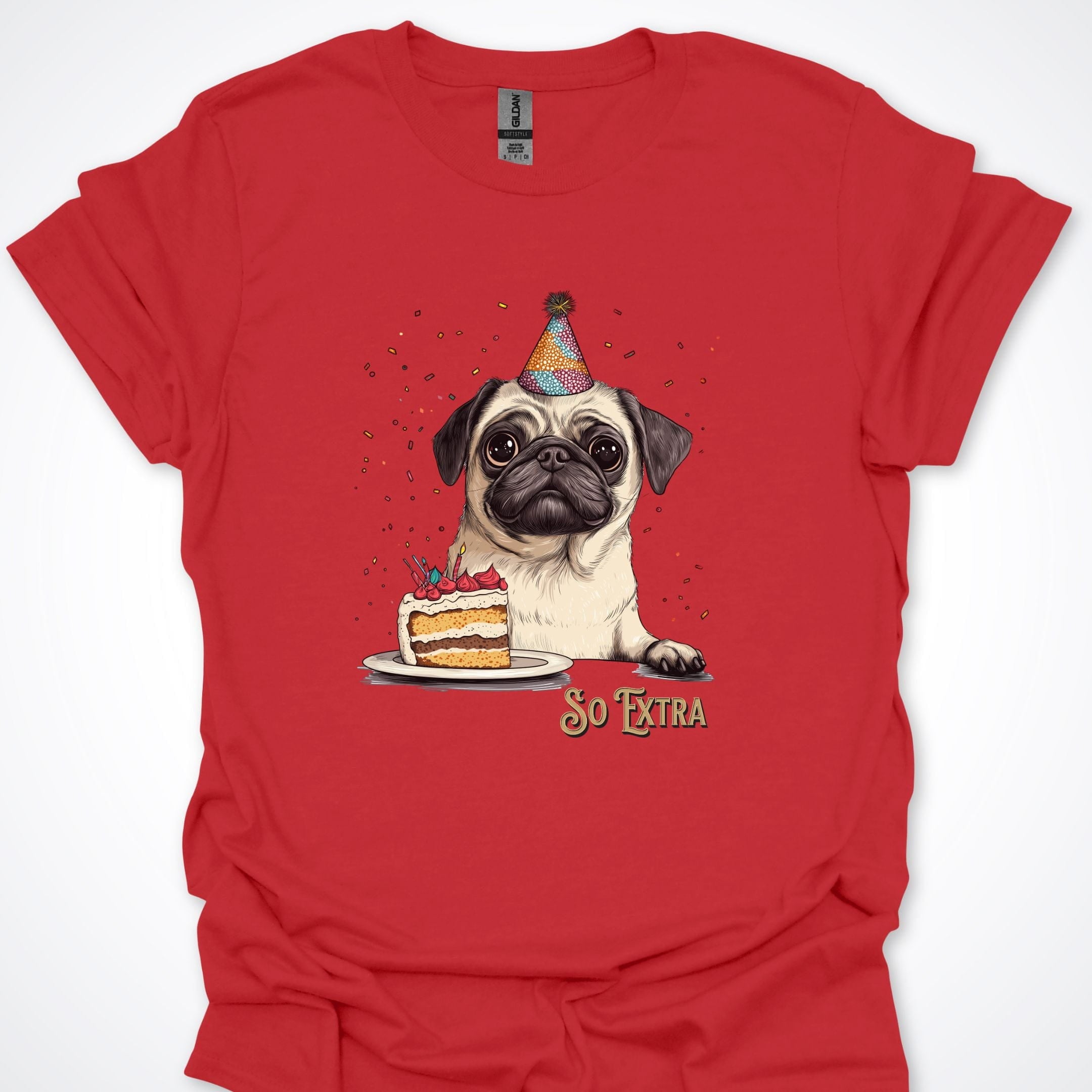 T-Shirt Red / S So Extra Birthday Pug Premium Unisex T-Shirt ReallyintoDogs