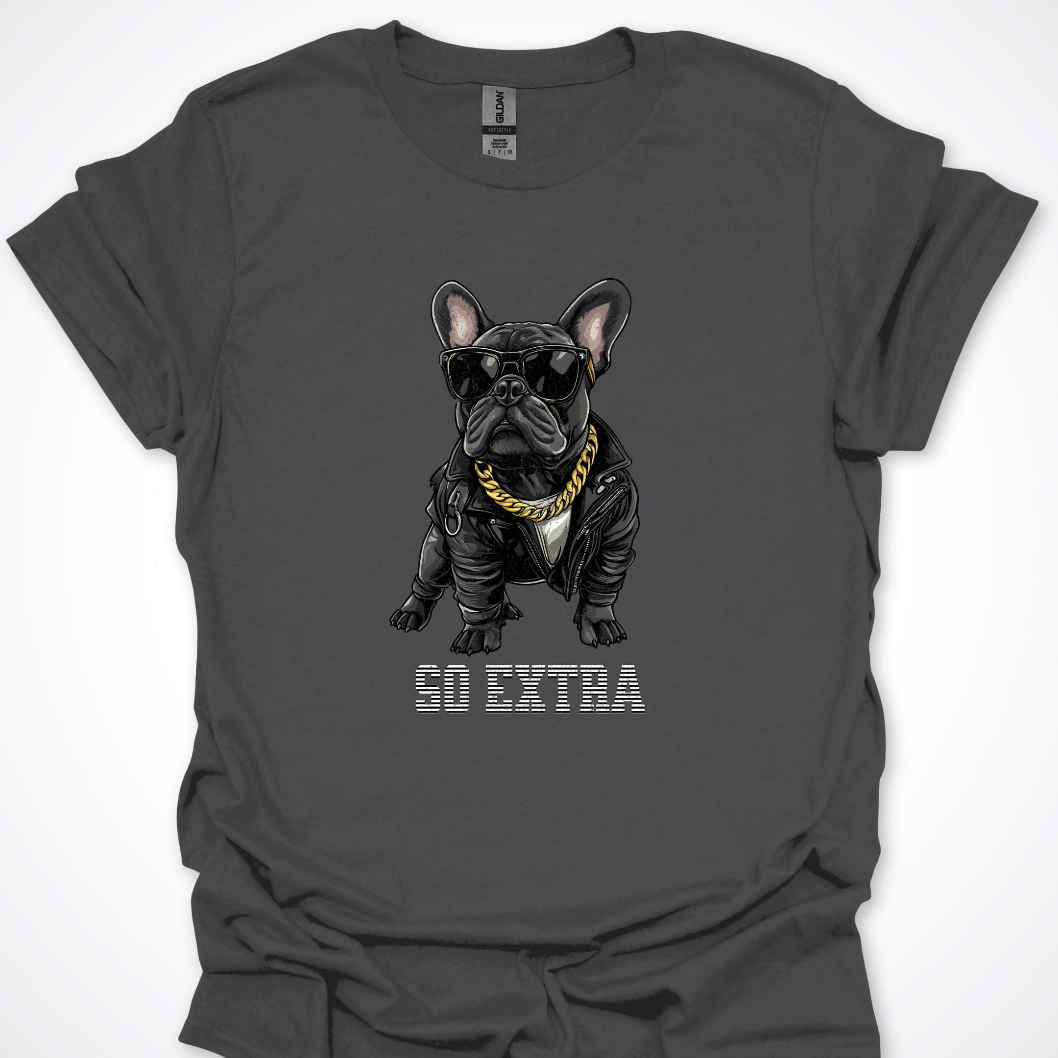 T-Shirt Charcoal / S So Extra French Bulldog Premium Unisex T-Shirt ReallyintoDogs