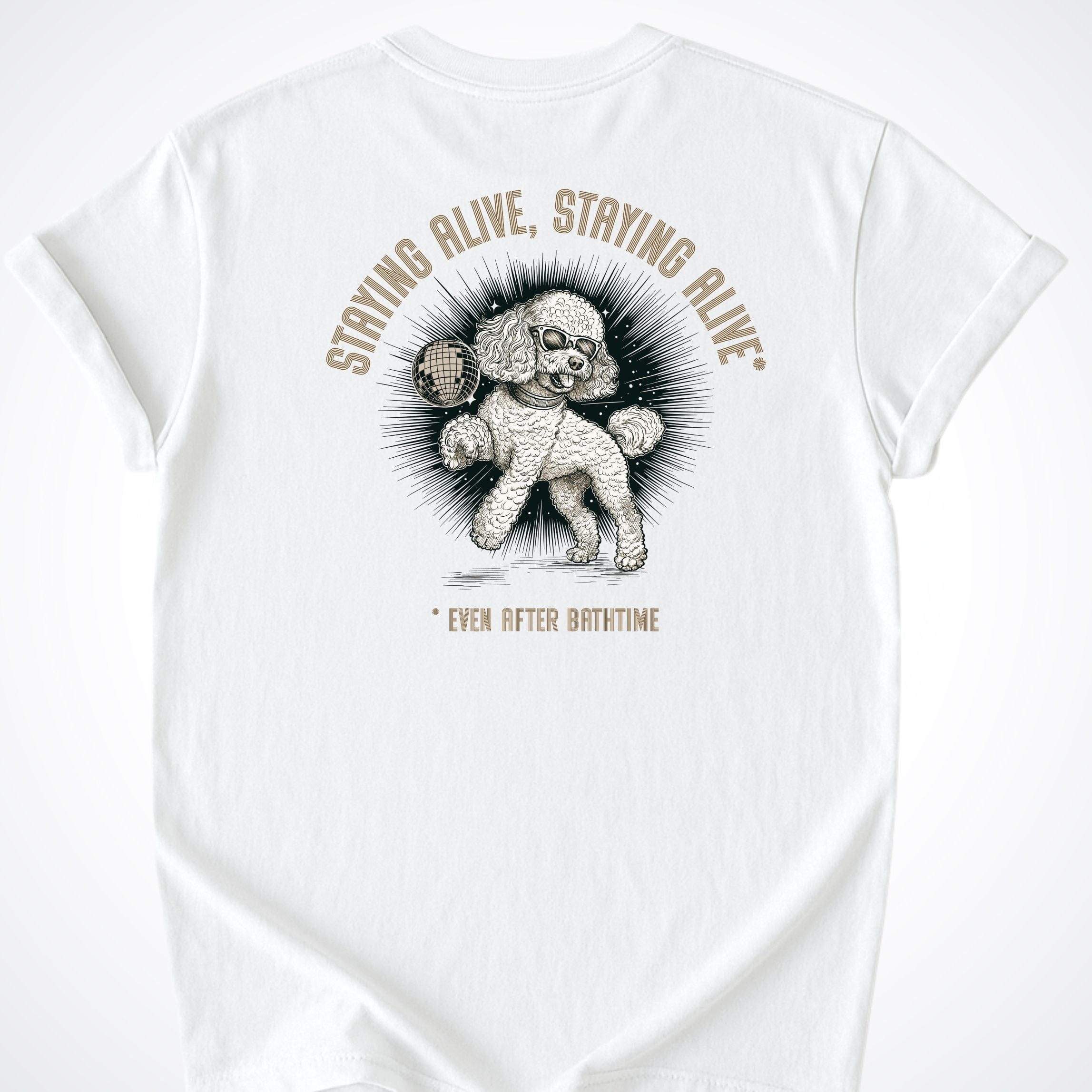 T-Shirt Staying Alive Staying Alive Poodle T-Shirt ReallyintoDogs