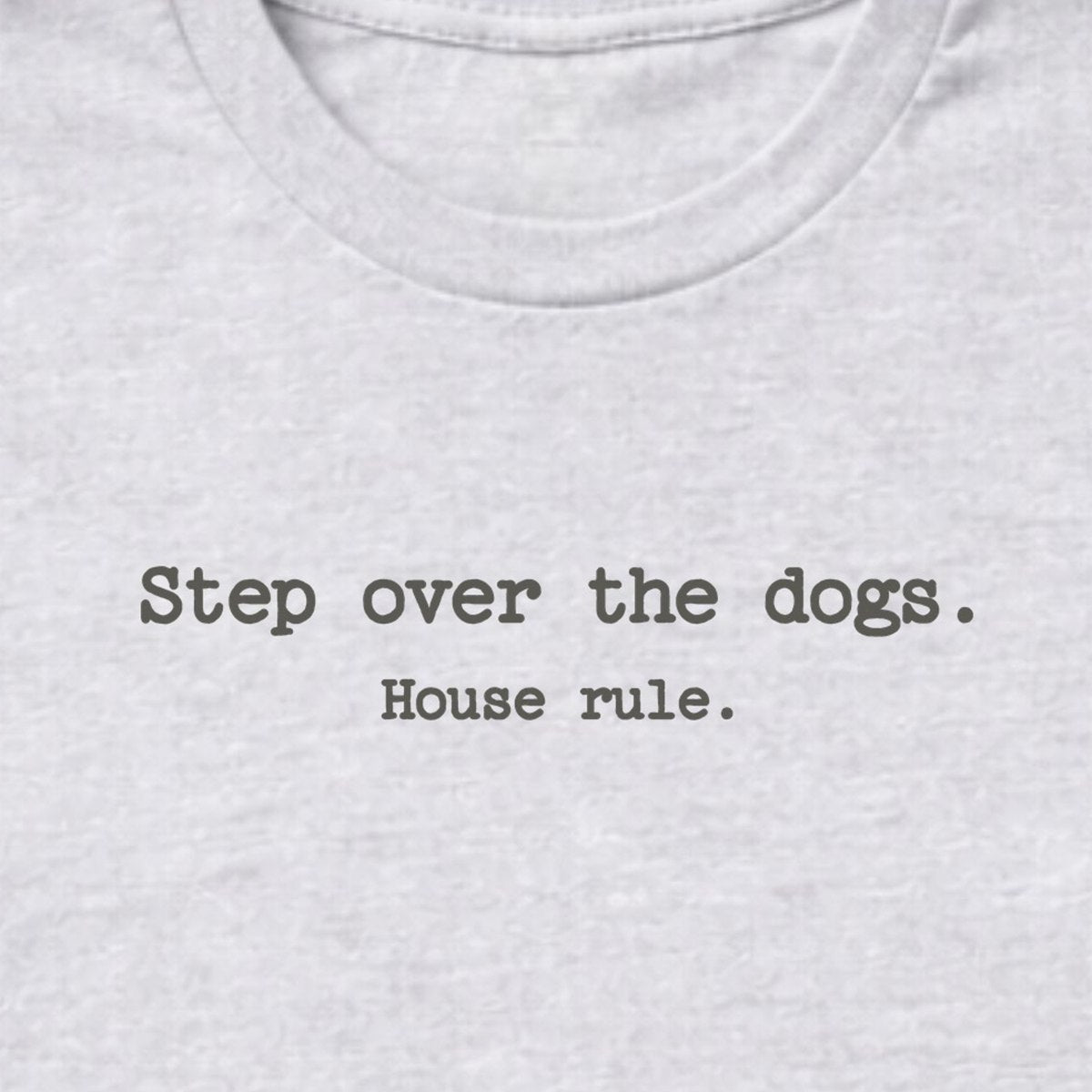 Step Over The Dogs. House Rule. Long Sleeve Shirt, design close-up