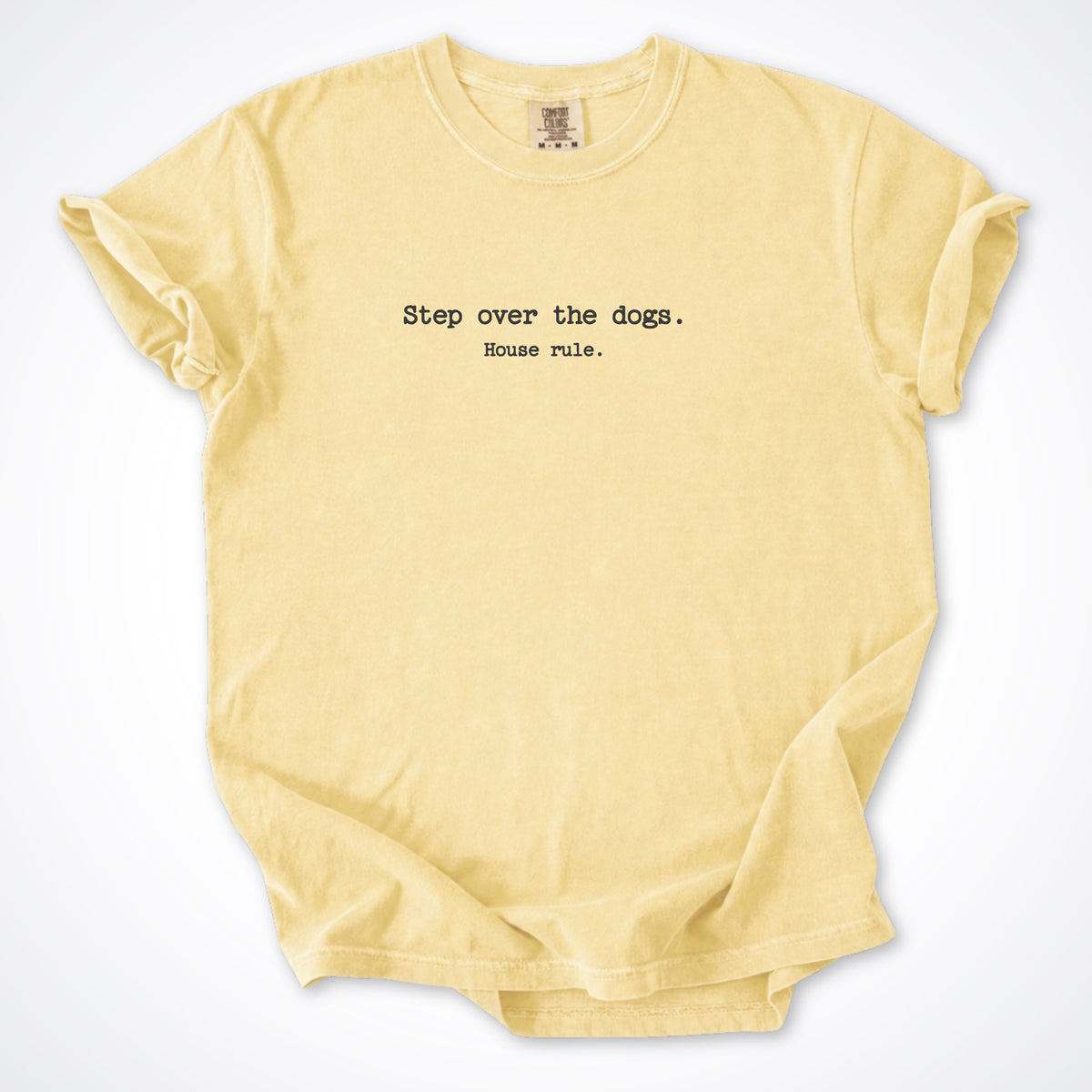Step Over The Dogs. House Rule. Premium T-Shirt in Butter