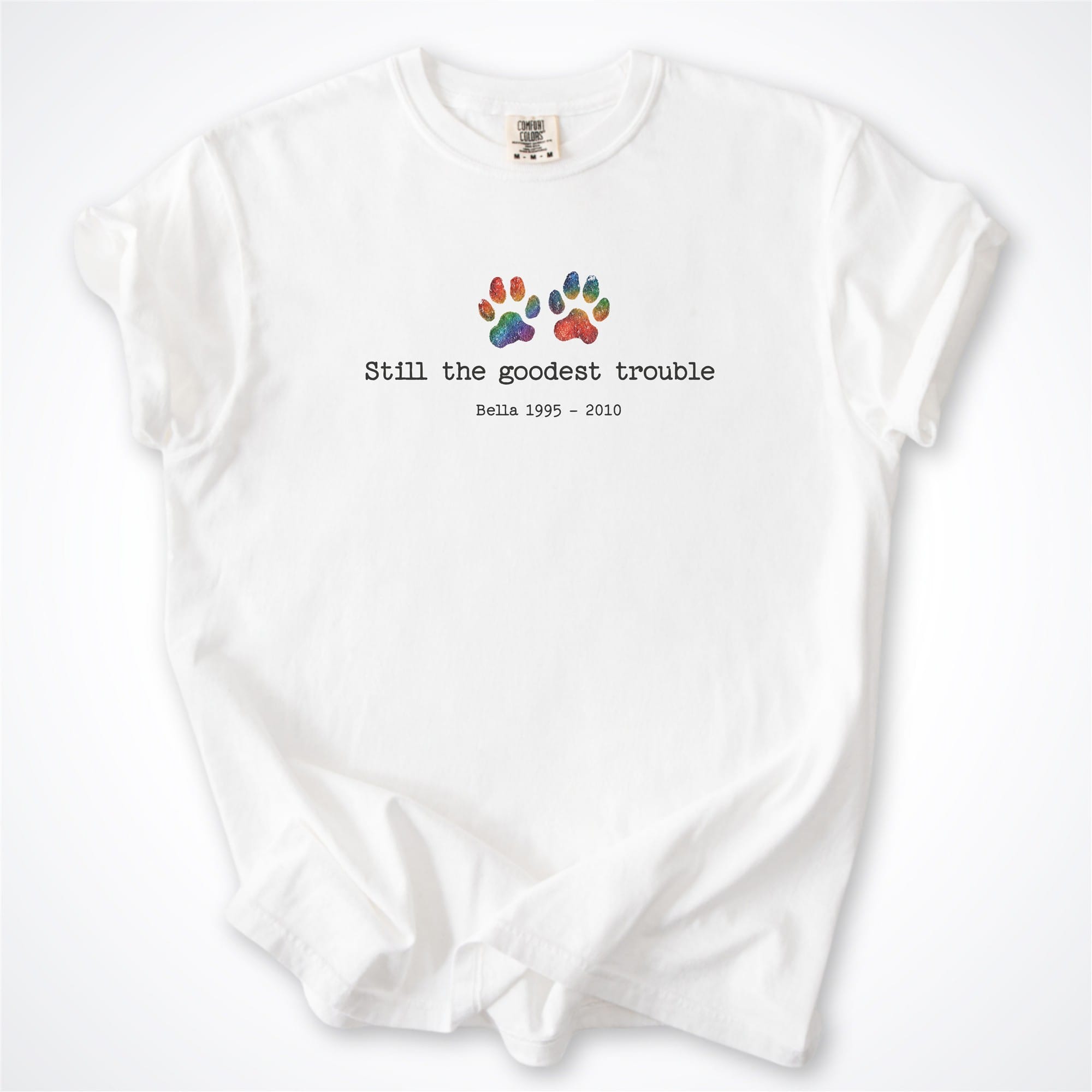 T-Shirt White / S Still The Goodest Trouble - Personalized Memorial Comfort Colours T-Shirt ReallyintoDogs
