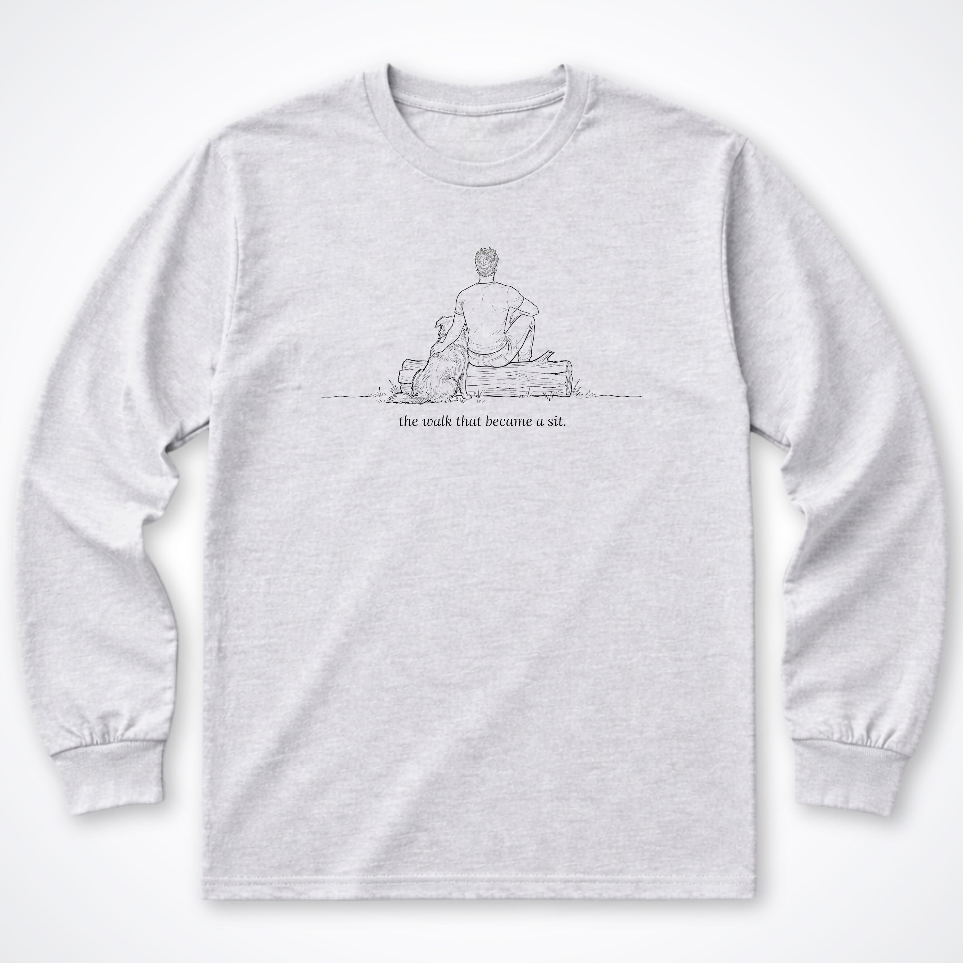 The Walk That Became A Sit Man & Dog Long Sleeve T-Shirt - Ash