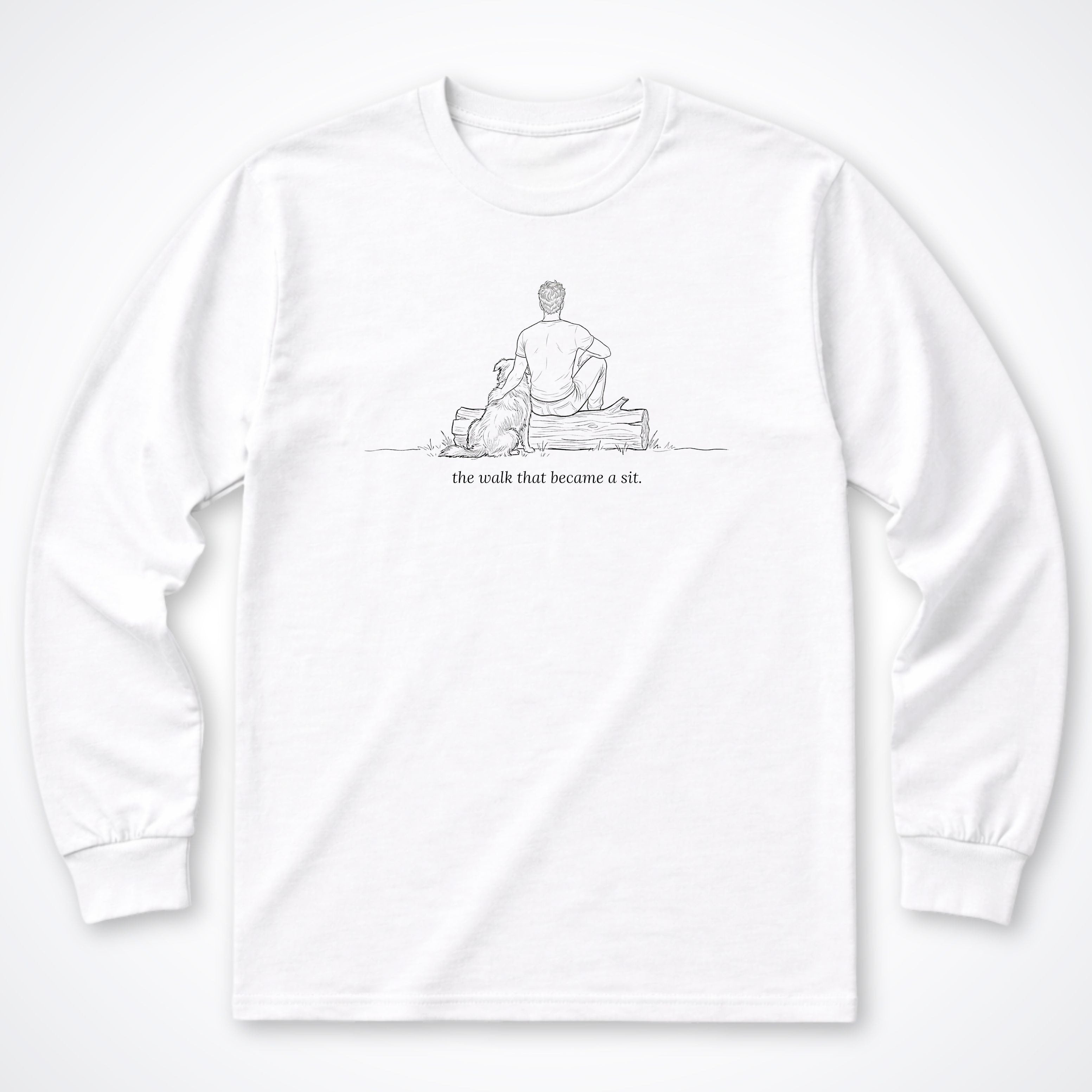 The Walk That Became A Sit Man & Dog Long Sleeve T-Shirt - White