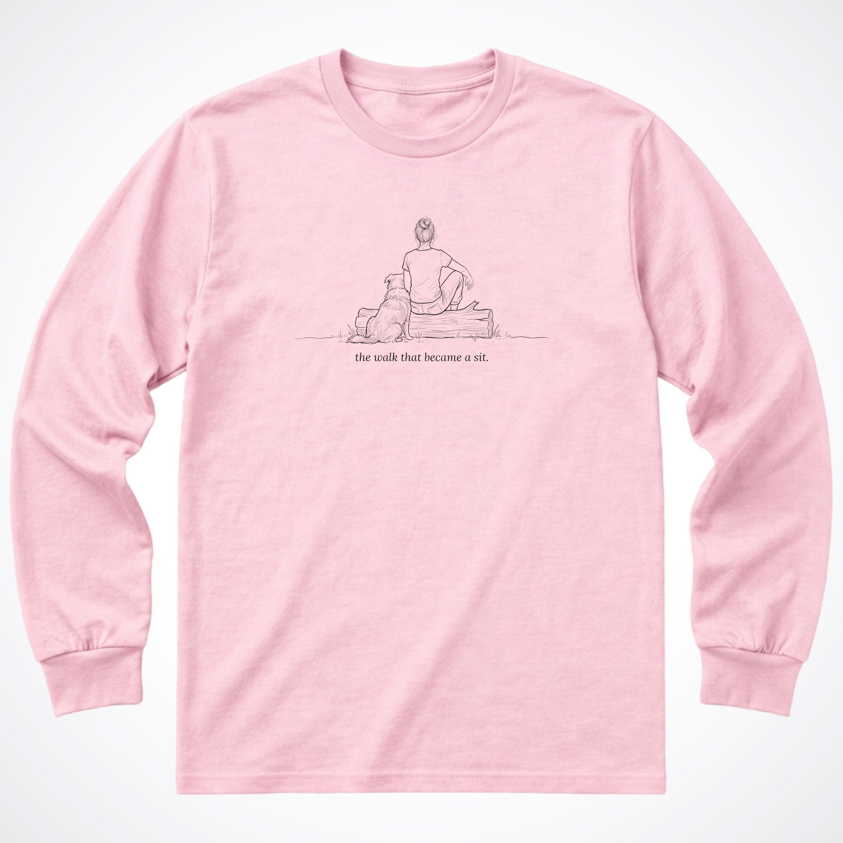 The Walk That Became A Sit Woman & Dog Long Sleeve T-Shirt - Light Pink