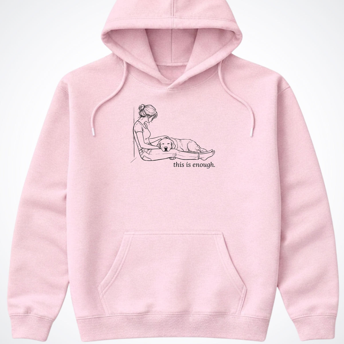 Hoodie Light Pink / S This Is Enough Woman & Dog Hooded Sweatshirt ReallyintoDogs