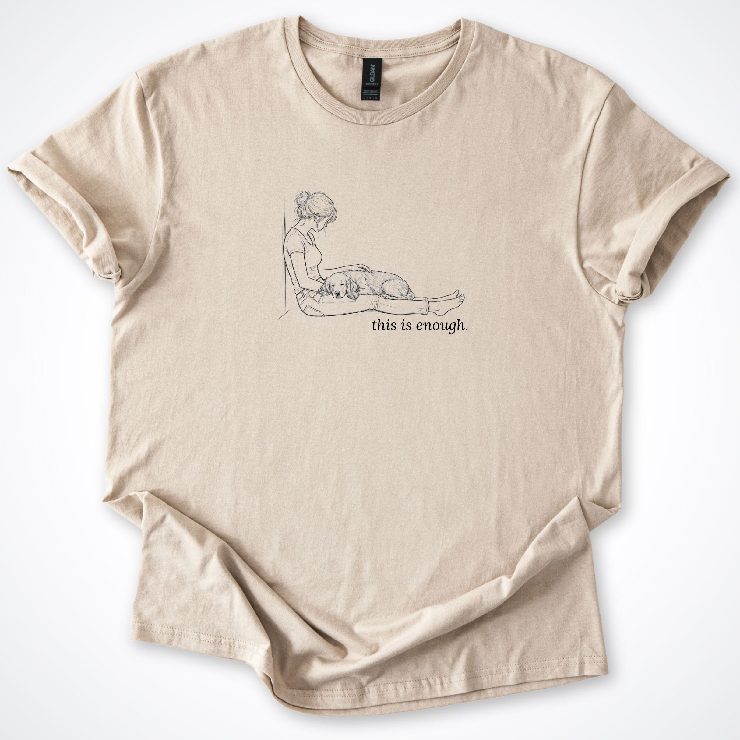 T-Shirt Sand / S This Is Enough Woman & Dog Medium Smooth Coat T-Shirt ReallyintoDogs