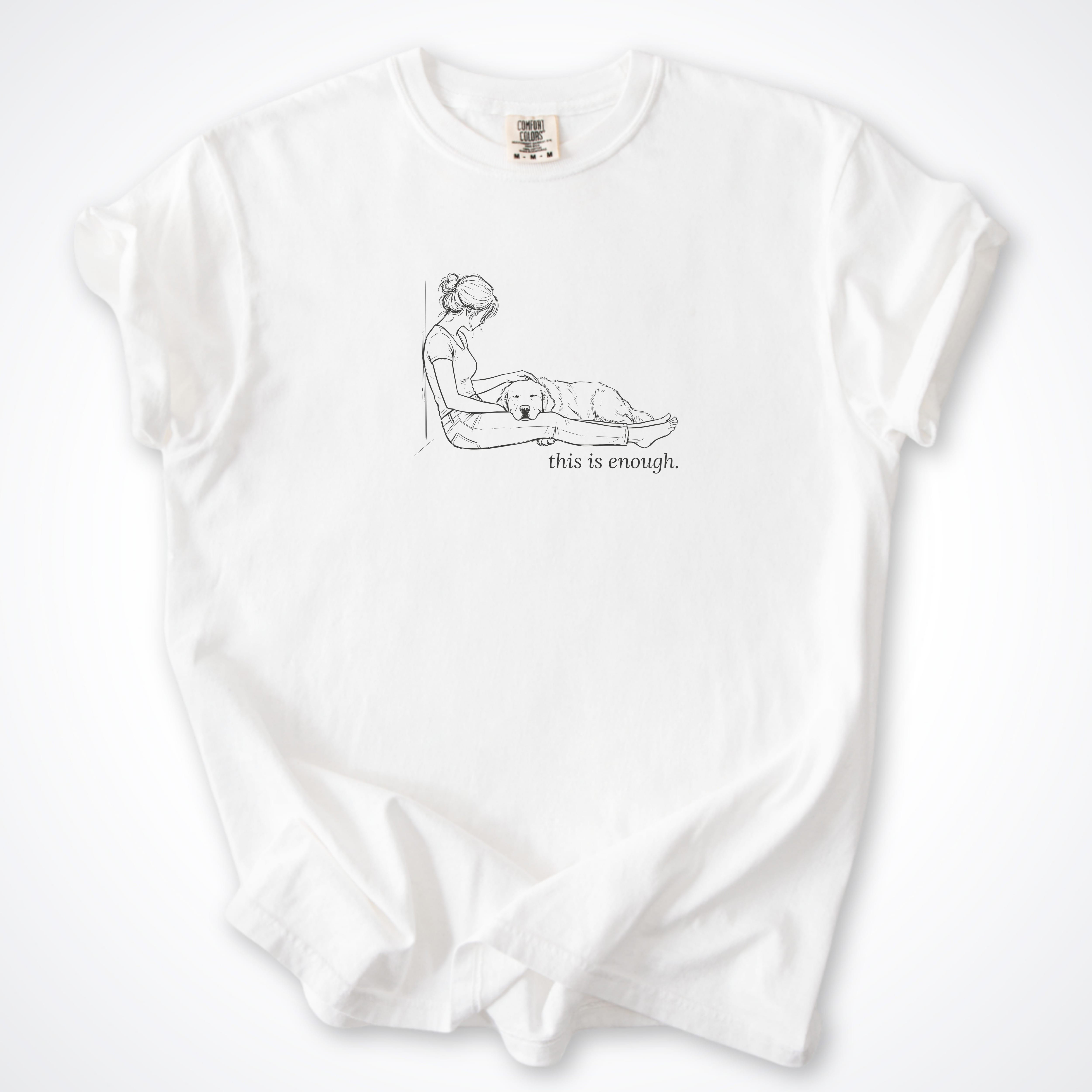T-Shirt White / S This Is Enough Woman & Dog Premium T-Shirt ReallyintoDogs