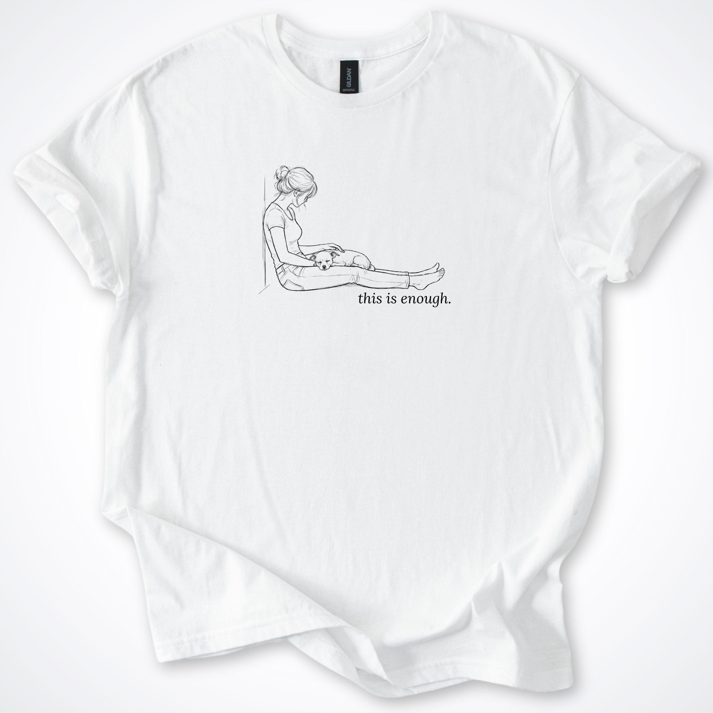 T-Shirt White / S This Is Enough Woman & Dog Small Coarse Coat T-Shirt ReallyintoDogs