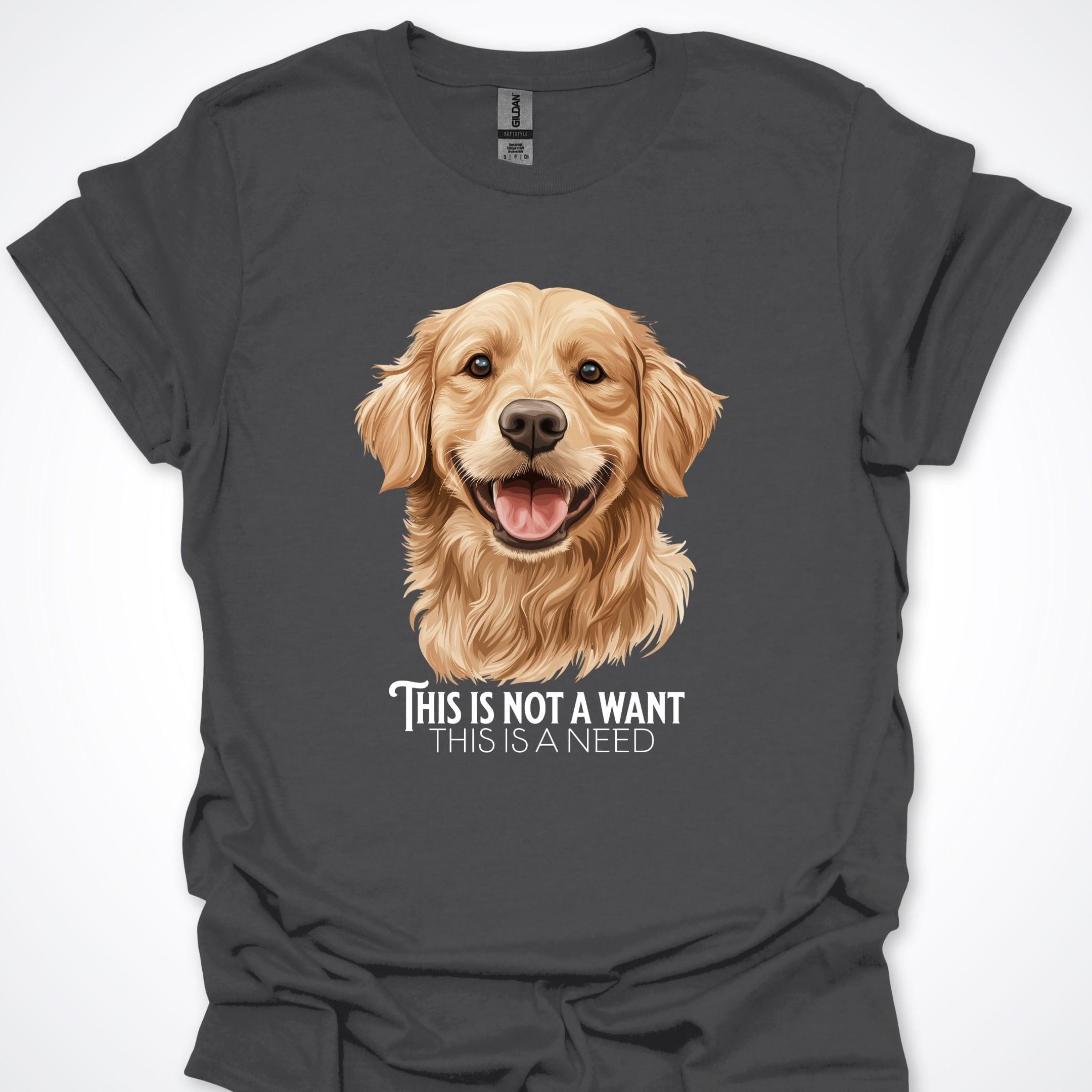 T-Shirt Charcoal / S This Is Not A Want This Is A Need Golden Retreiver Premium Unisex T-Shirt ReallyintoDogs