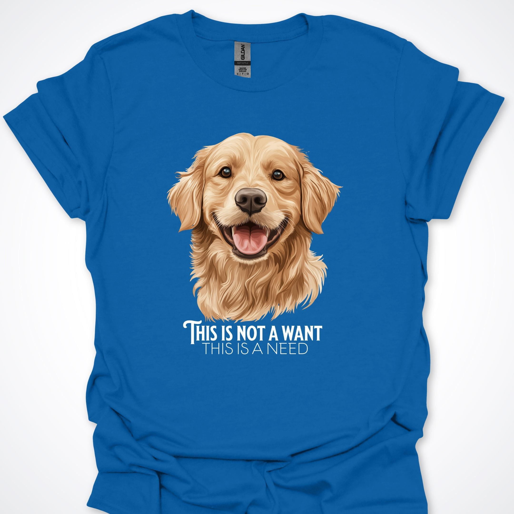 T-Shirt Royal / S This Is Not A Want This Is A Need Golden Retreiver Premium Unisex T-Shirt ReallyintoDogs