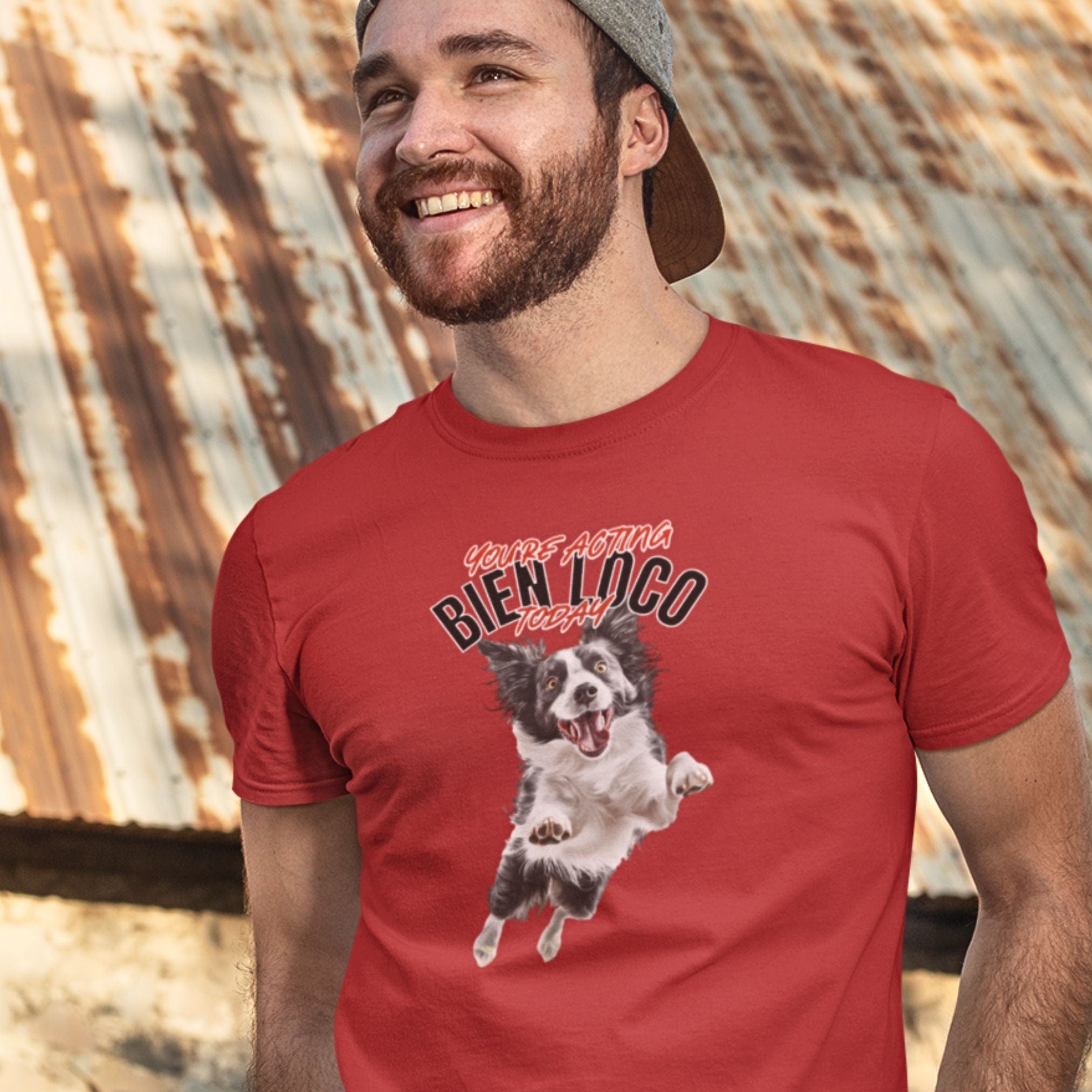 T-Shirt You're Acting Bien Loco Today Premium Unisex T-Shirt ReallyintoDogs